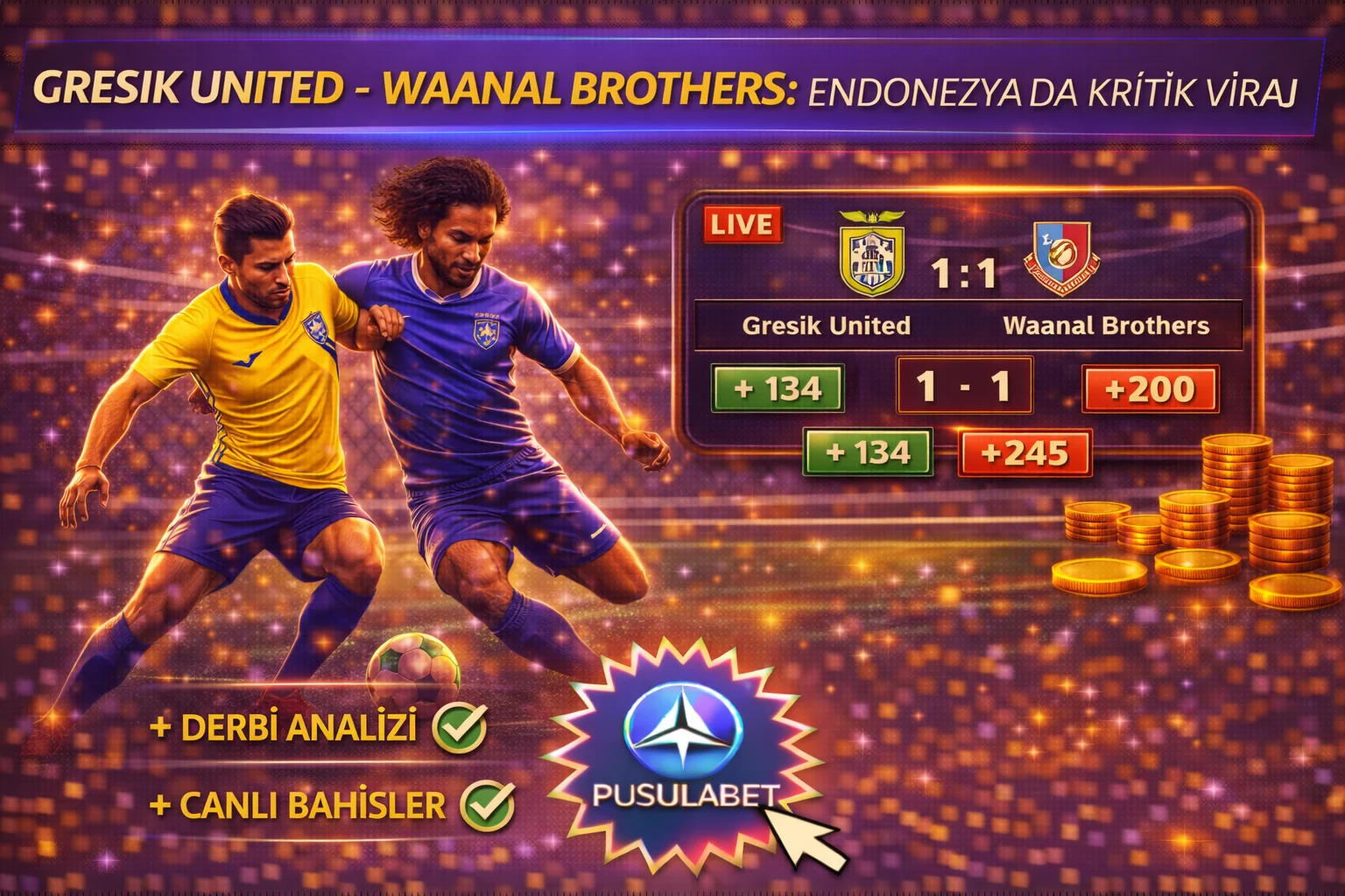 Gresik United – Waanal Brothers: Saha Avantajı ve Taktik Savaş